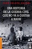 UNA HISTORIA DE LA GUERRA CIVIL QUE NO VA A GUSTAR A NADIE