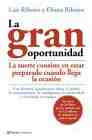 LA GRAN OPORTUNIDAD: LA SUERTE CONSISTE EN ESTAR PREPARADO CUANDOLLEGA LA OCASION