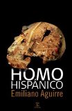 HOMO HISPANICUS: LA EVOLUCION DEL HOMBRE EN ESPAÑA
