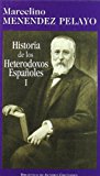 HISTORIA DE LOS HETERODOXOS ESPAÑOLES, I