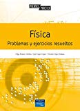 FÍSICA. PROBLEMÁS Y EJERCICIOS RESUELTOS