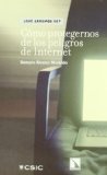 COMO PROTEGERNOS DE LOS PELIGROS DE INTERNET