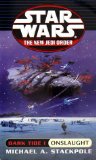 STAR WARS: THE NEW JEDI ORDER - DARK TIDE I: ONSLAUGHT