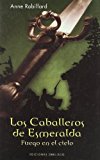 LOS CABALLEROS DE ESMERALDA : FUEGO EN EL CIELO