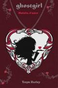 GHOSTGIRL 3. MALALTA D AMOR
