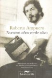 NUESTROS AÑOS VERDE OLIVO